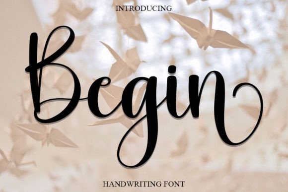 Begin Font: A Sweet Handwritten Typeface for Crafters & Makers
